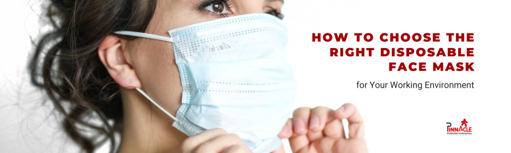 How to Choose the Right Disposable Face Mask for Your Working Environment
