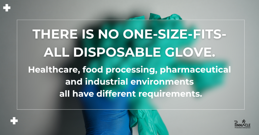 Green and blue disposable gloves, with text stating there is no one-size-fits-all disposable glove for every industry
